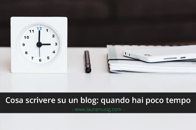 cosa-scrivere-blog-poco-tempo