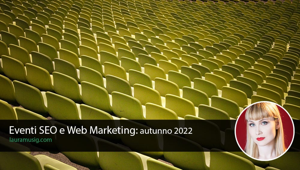 eventi-seo-webmarketing-autunno-2022