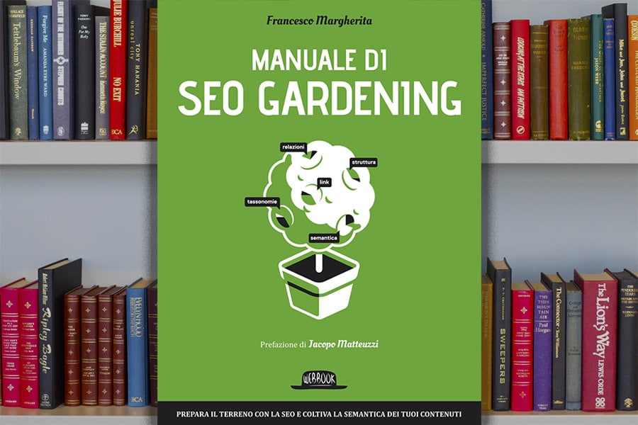 Recensione Manuale di SEO Gardening di Francesco Margherita